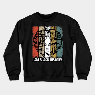 I am Black History Crewneck Sweatshirt